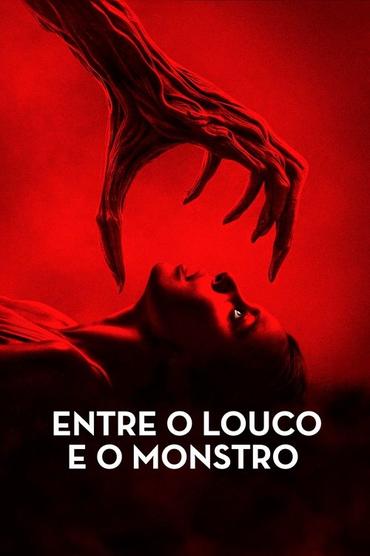 Entre o Louco e o Monstro